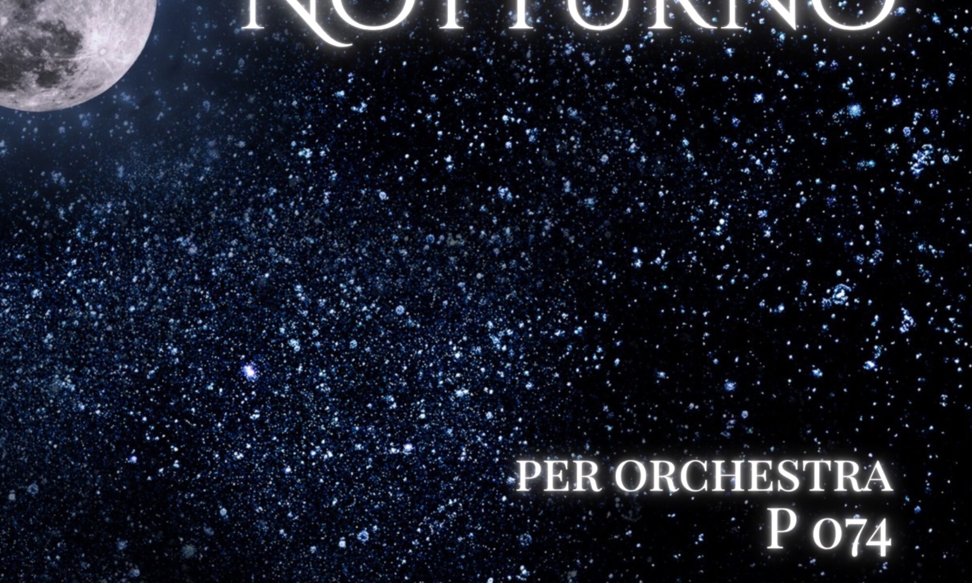 Ottorino Respighi, Notturno per orchestra, 1907, (P 074). Critical edition and first edition by Elia Andrea Corazza elia@eliacorazza.it CD COVER by Emy Bernecoli https://www.emybernecoli.com